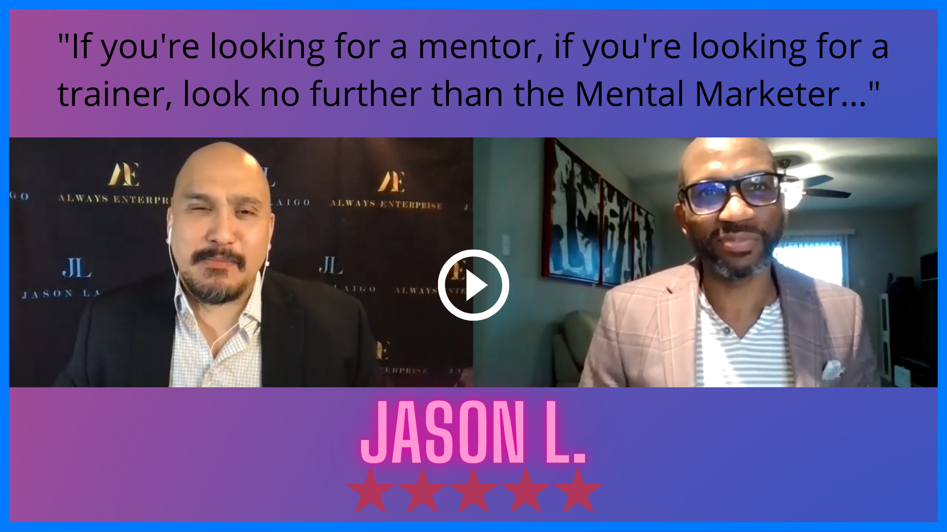 The Mental Marketer And Jason Laigo